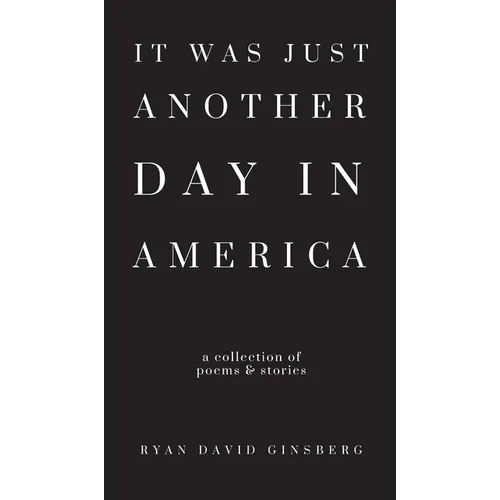 It Was Just Another Day in America