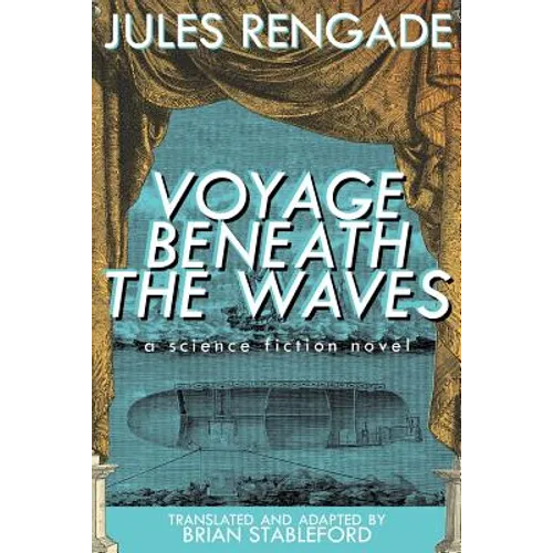 Voyage Beneath the Waves: A Science Fiction Novel