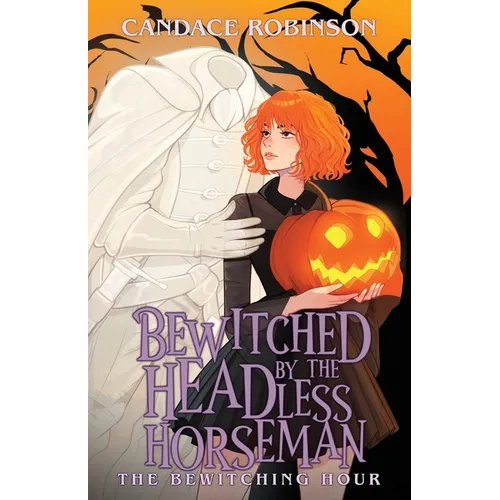 Bewitched by the Headless Horseman