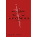 Tales of Orsa: The Tale of Gary of Sickler