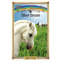 Silver Dream: Sometimes Horses Need a Little Magic