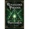 Professorium: Renaissance Paradox