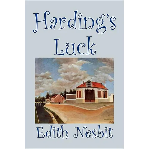 Harding's Luck by Edith Nesbit, Fiction, Fantasy & Magic
