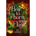 Heir to Thorn and Flame