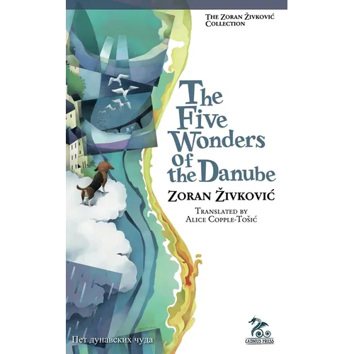 The Five Wonders of the Danube