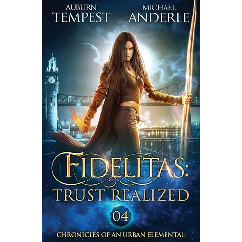 Fidelitas: Trust Realized: Chronicles of an Urban Elemental Book 4