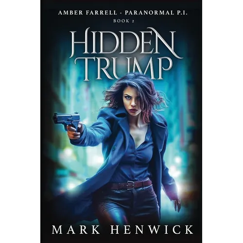 Hidden Trump: An Amber Farrell Novel