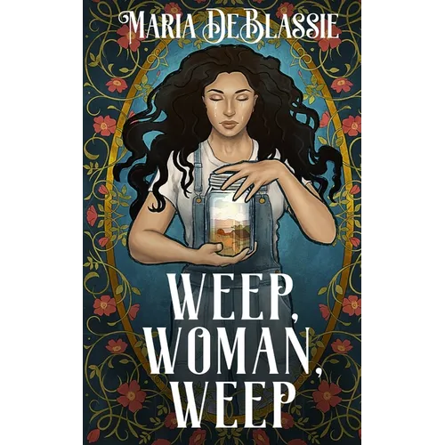 Weep, Woman, Weep: A Gothic Fairytale about Ancestral Hauntings