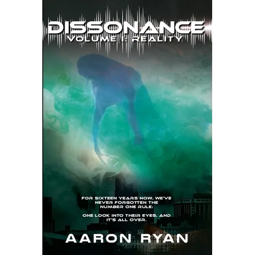 Dissonance Volume I: Reality