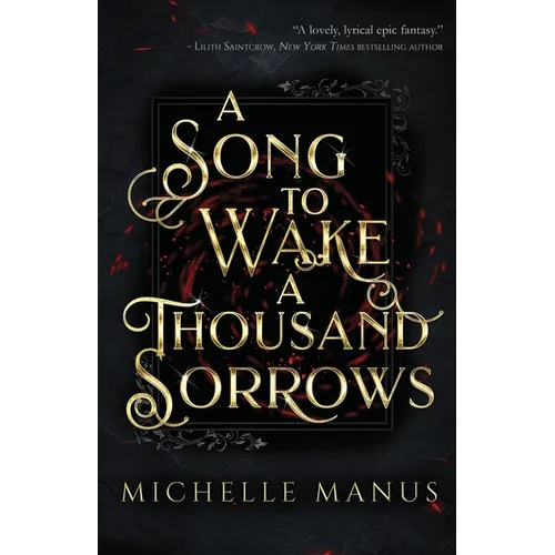 A Song to Wake a Thousand Sorrows