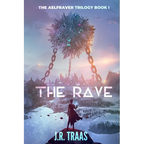 The Rave (The Aelfraver Trilogy Book 1)