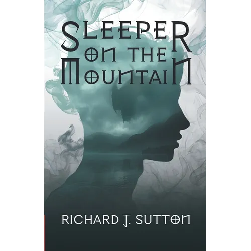 Sleeper on the Mountain: A Magical Time Travelling Viking Adventure for Young Adult Readers