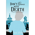 Don't Dance with Death: A Dark Romantic Comedy