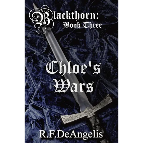 Chloe's Wars: Blackthorn: Book Three