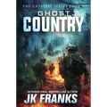 Ghost Country: Catalyst Book 4
