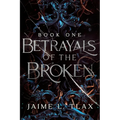 Betrayals of the Broken