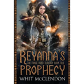 Reyanna's Prophecy: Book 1 of the Forge Born Duology