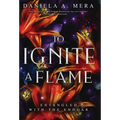 To Ignite a Flame: An Enemies to Lovers Romantasy