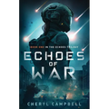 Echoes of War: Book One in the Echoes Trilogy