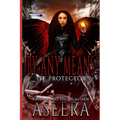 By Any Means: The Protector