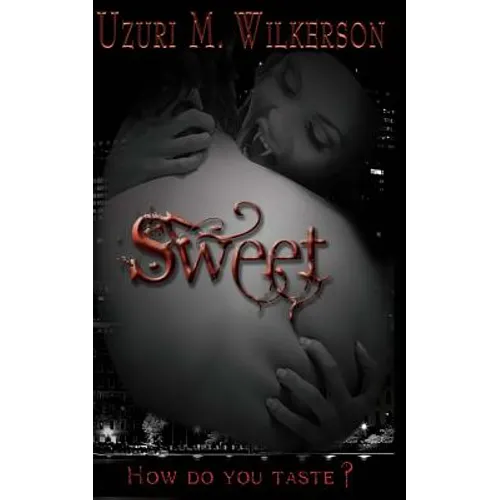 Sweet: Book One of the Bitten Series