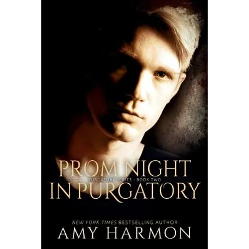 Prom Night in Purgatory: Purgatory Series - Book Two