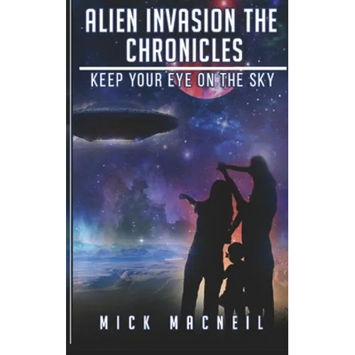Alien Invasion The Chronicles: Keep your eye on the sky