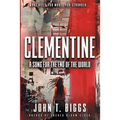 Clementine: A Song for the End of the World