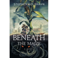 Beneath the Maize