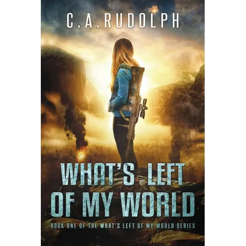 What's Left of My World: A Story of a Family's Survival