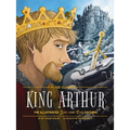 King Arthur - Kid Classics: The Illustrated Just-For-Kids Edition