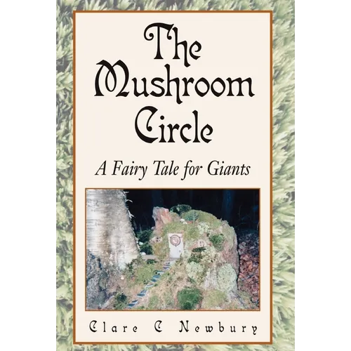 The Mushroom Circle: A Fairy Tale for Giants