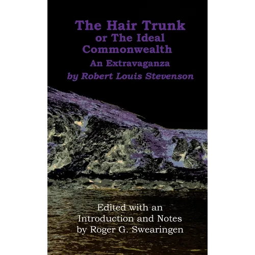The Hair Trunk or the Ideal Commonwealth: An Extravaganza