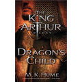 The King Arthur Trilogy Book One: Dragon's Child