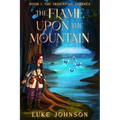 The Flame Upon the Mountain