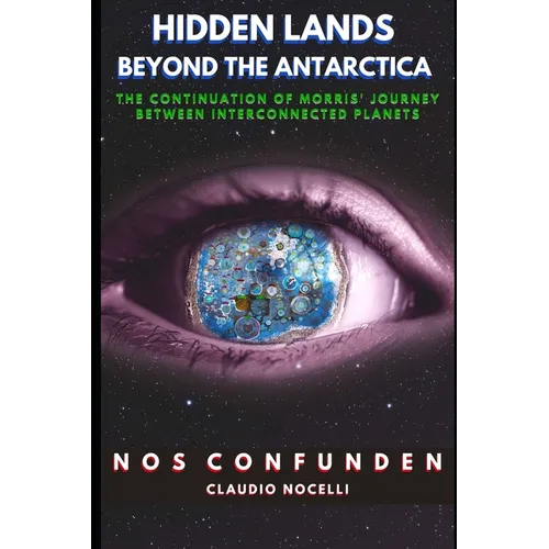 Hidden Lands Beyond the Antarctica: The Continuation of Morris' Journey between Interconnected Planets
