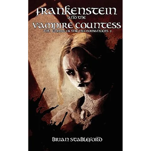 Frankenstein and the Vampire Countess (the Empire of the Necromancers 2)