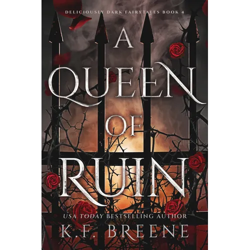 A Queen of Ruin: Deliciously Dark Fairytales, Book 4