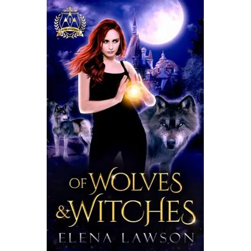 Of Wolves & Witches: Arcane Arts Academy