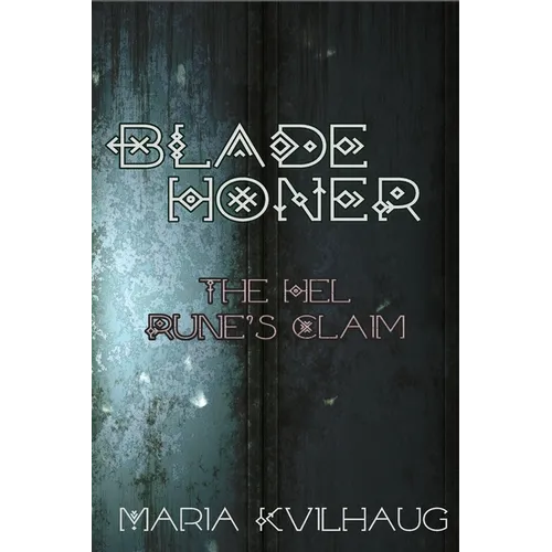 Blade Honer: The Hel Runes Claim