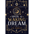 Upon a Waking Dream