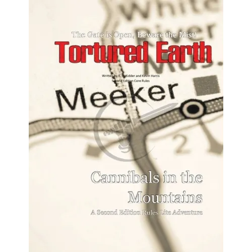 Cannibals in the Mountains - A Tortured Earth Adventure