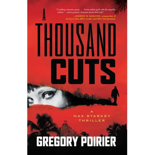 A Thousand Cuts: A Max Starkey Thriller