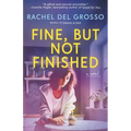 Fine, But Not Finished: A Magical Realism Women's Fiction Novel
