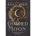 A Charmed Moon: A Faerie Market Mystery Book One