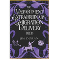 The Department of Extraordinary Emigration and Delivery: Deed