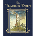 The Velveteen Rabbit: The Classic Children's Book