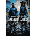 Melinda West and the Gremlin Queen