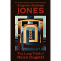 The Long Trial of Nolan Dugatti