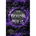 The Bound Mage: A Dark Fae Romantasy Novel